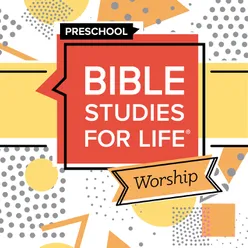 Bible Studies for Life Preschool Worship Hour Winter 2023-24