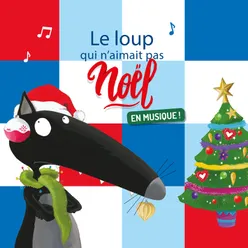 Le Loup qui n'aimait pas Noël en musique - Reprise de Casse-Noisette
