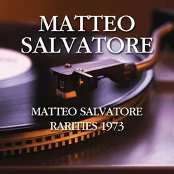 Matteo Salvatore - Rarities 1973