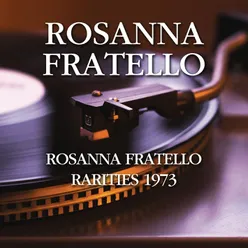 Rosanna Fratello- Rarities 1973
