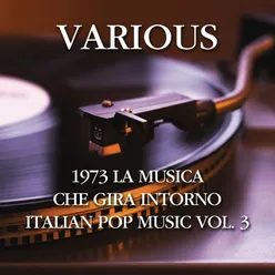 1973 La musica che gira intorno - Italian pop music vol. 3