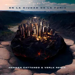 En la Ciudad de la Furia (Hernan Cattaneo & Verlk Remix)