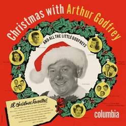 Christmas With Arthur Godfrey and All The Little Godfreys