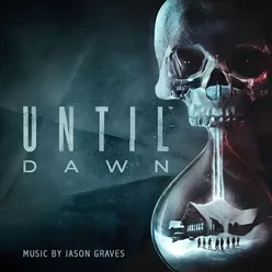 Until Dawn (Original Video Game Soundtrack)