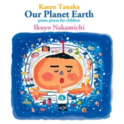 Karen Tanaka: Our Planet Earth - piano pieces for children