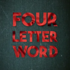 Four Letter Word