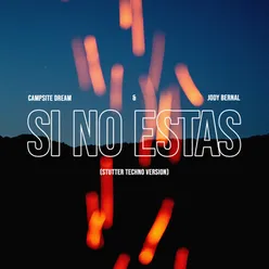 Si No Estas (Stutter Techno version)