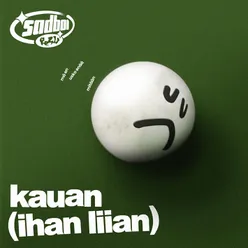 kauan (ihan liian)