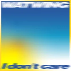 I Don't Care