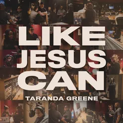 Like Jesus Can (Acoustic Version)