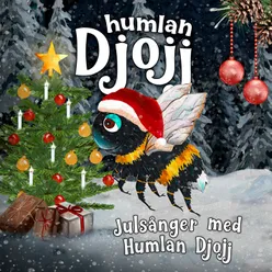 Julsånger med Humlan Djojj