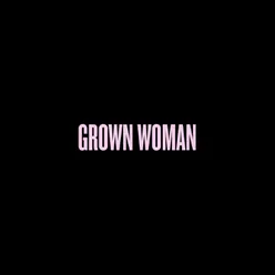 Grown Woman