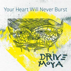 Your Heart Will Never Burst