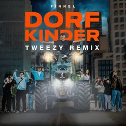 Dorfkinder (Tweezy Remix)