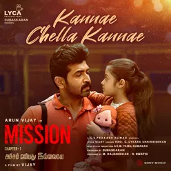 Kannae Chella Kannae (From "Mission")