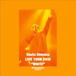 Sorry Not Sorry - SHIMIZU SHOTA LIVE TOUR 2018 WHITE