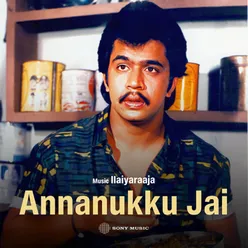 Annanukku Jai (Original Motion Picture Soundtrack)