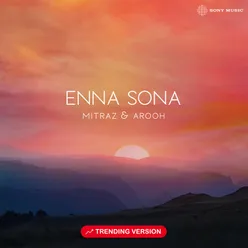 Enna Sona (Trending Version)