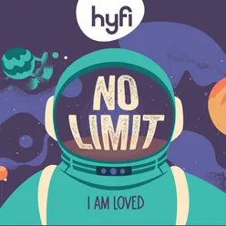 No Limit (I Am Loved) - Hyfi Kids