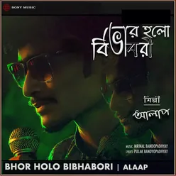 Bhor Holo Bibhabori (Cover Version)
