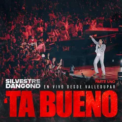 ´TA BUENO SILVESTRE DANGOND EN VIVO DESDE VALLEDUPAR: PARTE UNO