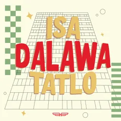 Isa Dalawa Tatlo