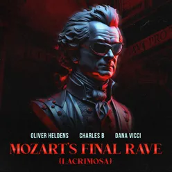 Mozart's Final Rave (Lacrimosa)