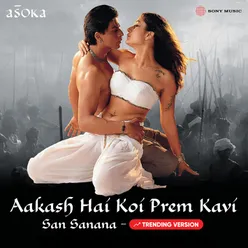 Aakash Hai Koi Prem Kavi (San Sanana - Trending Version)