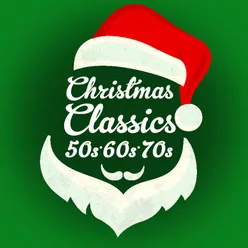 Christmas Classics 50s, 60s, 70s