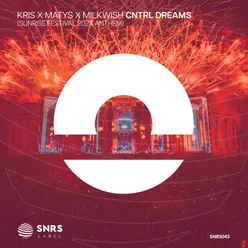 CNTRL Dreams (Sunrise Festival 2024 Anthem) (Extended Mix)