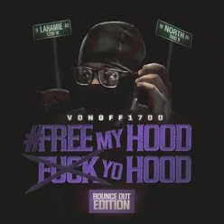 #FreeMyHoodFuckYoHood