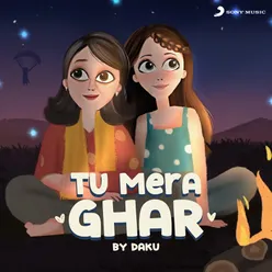 Tu Mera Ghar