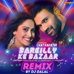 Bareilly Ke Bazaar Remix