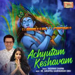 Achyutam Keshavam