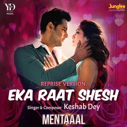 Eka Raat Shesh (Reprised Version)