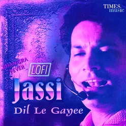 Dil Le Gayee LoFi