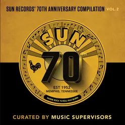 Sun Records' 70th Anniversary Compilation, Vol. 2 Curated by Music Supervisors