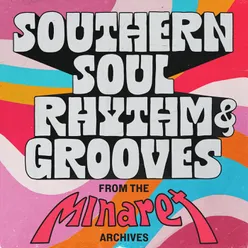 Southern Soul Rhythm & Grooves: From the Minaret Archives