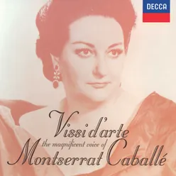 Vissi d' arte: The Magnificent Voice of Montserrat Caballé