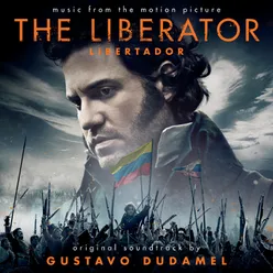 The Liberator / Libertador Original Motion Picture Soundtrack