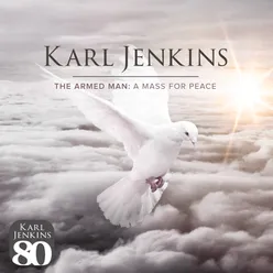 Jenkins: The Armed Man -  A Mass For Peace - XI. Now the Guns Have Stopped