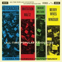 Tchaikovsky: Nutcracker Suite; Schubert: Marche Militataire; Weber: Invitation to the Dance; Nicolai: The Merry Wives of Windsor Hans Knappertsbusch - The Orchestral Edition: Volume 17