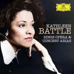 Kathleen Battle sings Opera & Concert Arias Kathleen Battle Edition, Vol. 15