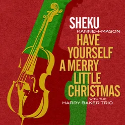 Have Yourself A Merry Little Christmas (Arr. Baker)