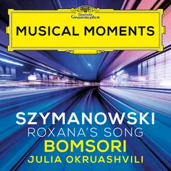 Szymanowski: King Roger, Op. 46: Roxana's Song (Arr. Kochanski for Violin and Piano) Musical Moments