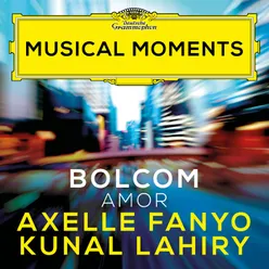 Bolcom: Cabaret Songs, Vol. 1 - No. 6, Amor Musical Moments