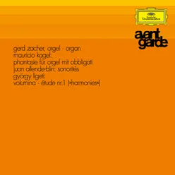 Kagel: Fantasy / Allende-Blin: Sonoritée / Ligeti: Volumina; Étude No. 1 "Harmonies"