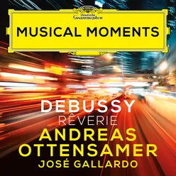 Debussy: Rêverie, CD 76 (Transcr. Ottensamer for Clarinet and Piano) Musical Moments