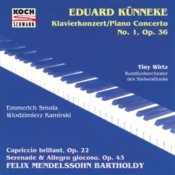 Künneke: Piano Concerto No. 1 in A-Flat Major, Op. 36 / Mendelssohn: Serenade and Allegro giocoso, Op. 43, MWV O 12; Capriccio brillant, Op. 22, MWV O 8