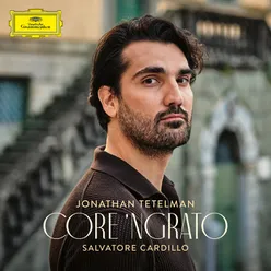 Cardillo: Core ‘ngrato (Transcr. for Tenor, Piano and Harp)